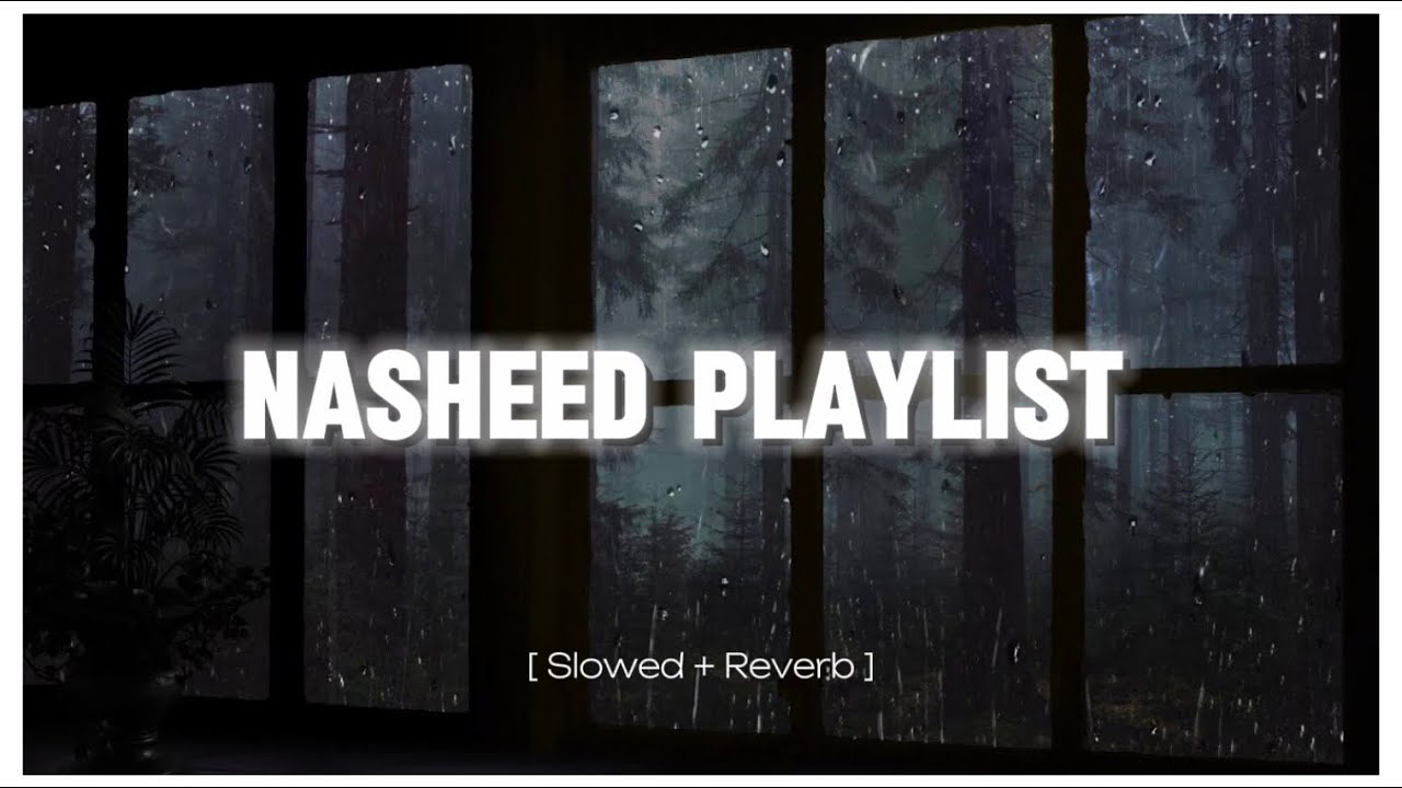 5 Best Nasheeds [ Slowed + Reverb ] | Nasheed Playlist No Music ...