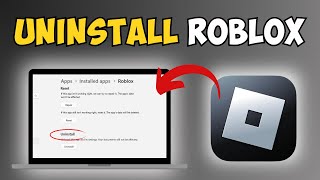 How to Uninstall Roblox | Easy Uninstall Process