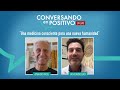 Conversando en Positivo - Dr. Ricardo Soto