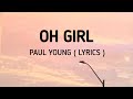 Oh Girl Paul Young Lyrics mp3