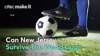 Can New Jersey Survive The World Cup?