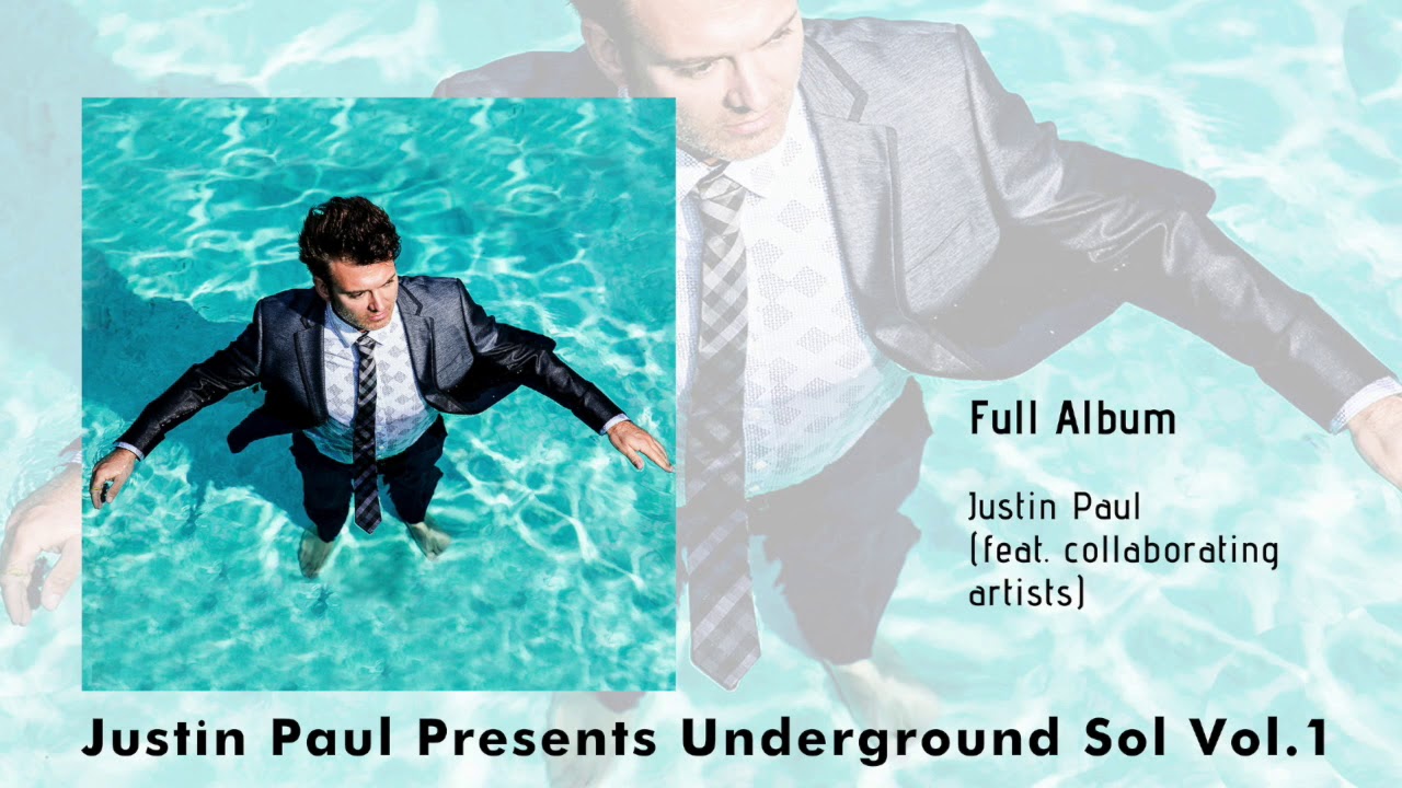 Justin Paul Presents Underground Sol Vol. 1 (full album) - YouTube