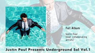 Justin Paul Presents Underground Sol Vol. 1 (full album) - YouTube