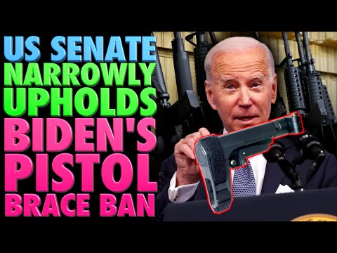 Senate Upholds Biden Pistol Brace Ban! ...(Fighting the Wrong Fights!)
