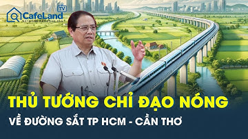 Thủ tướng Phạm Minh Chính: Cố gắng khởi công đường sắt cao tốc TP.HCM - Cần Thơ vào năm 2027