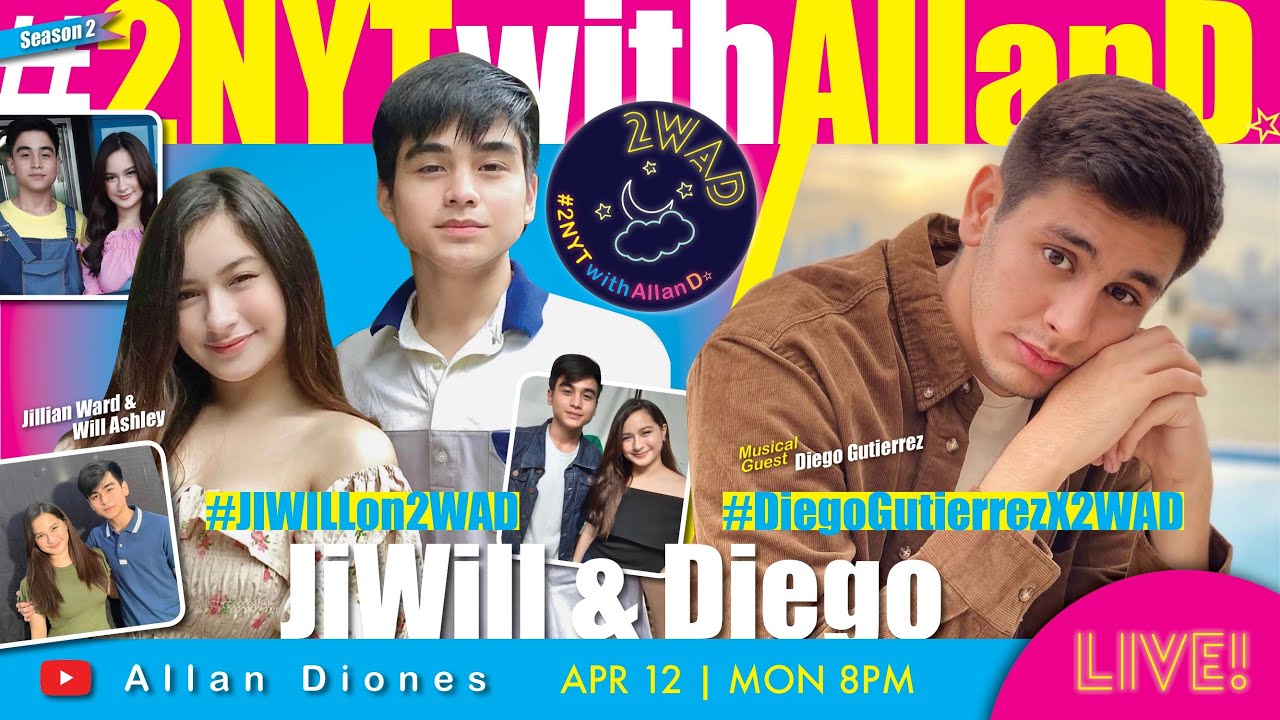 JILLIAN WARD & WILL ASHLEY + DIEGO GUTIERREZ LIVE! on 2NYTwithAllanD | 2WAD Season 2