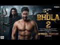 BHOLAA 2 - Hindi Trailer | Ajay Devgn | Abhishek Bachchan | Tabu | New Movies Trailers 2025
