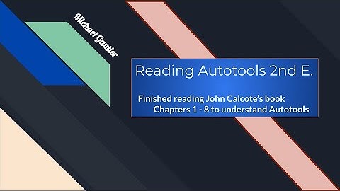 On Reading Autotools 2nd Edition | Chapters 1 - 8