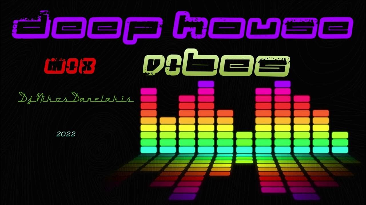 Costa mee around this. DJ Nikos Danelakis. Диджей.Никос диджей.Никос данелакис - Deep House Vibes Mix (4) 2022.