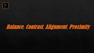 Design Principles - Balance, Contrast, Alignment, Proximity | Graphics and Multimedia - Tabspace