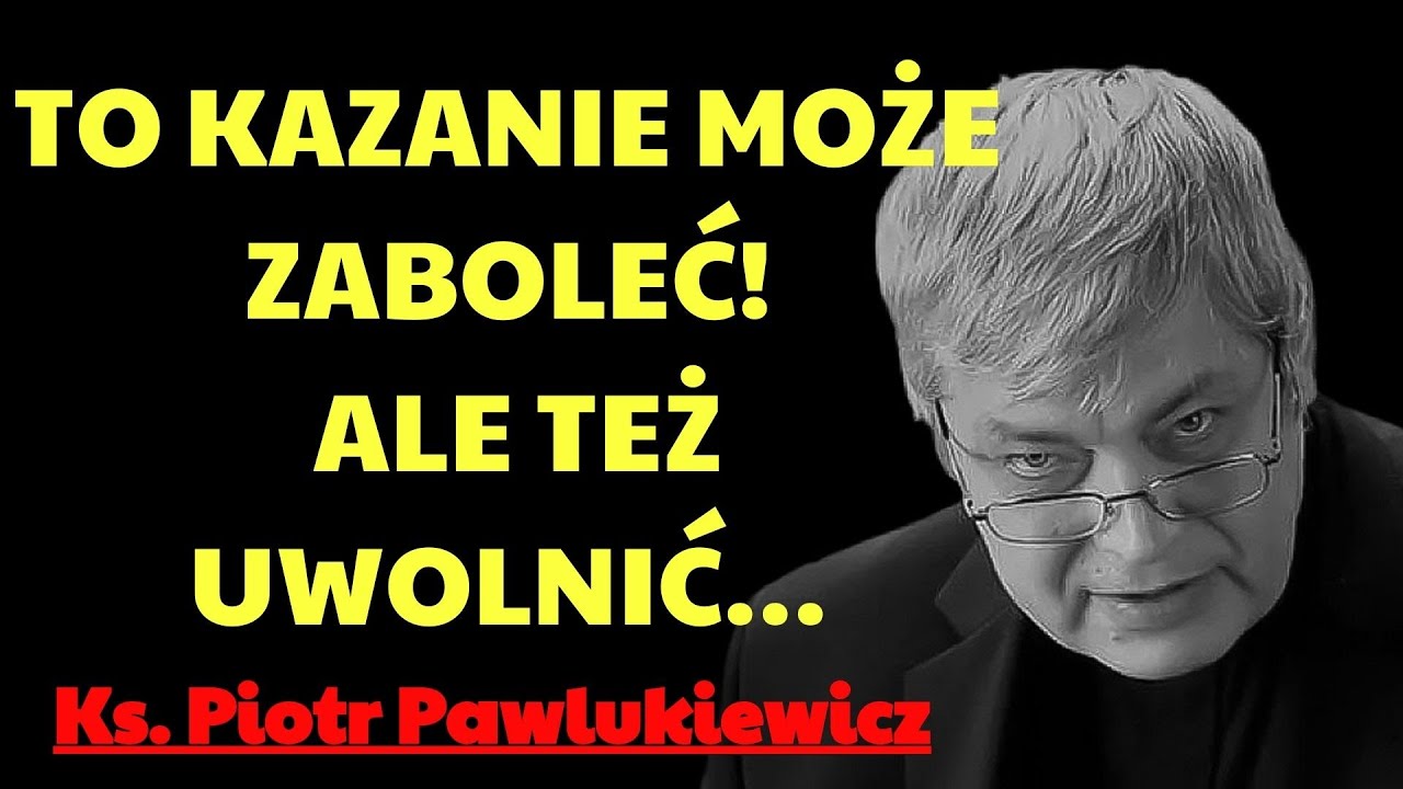 O zniewoleniu w relacjach! | ks. piotr pawlukiewicz modlitwa