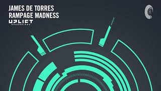 James De Torres - Rampage Madness (Uplift Recordings) Extended