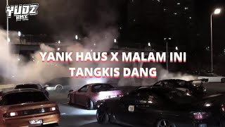 DJ YANK HAUS X MALAM INI TANGKIS DANG VIRAL TIKTOK 2024