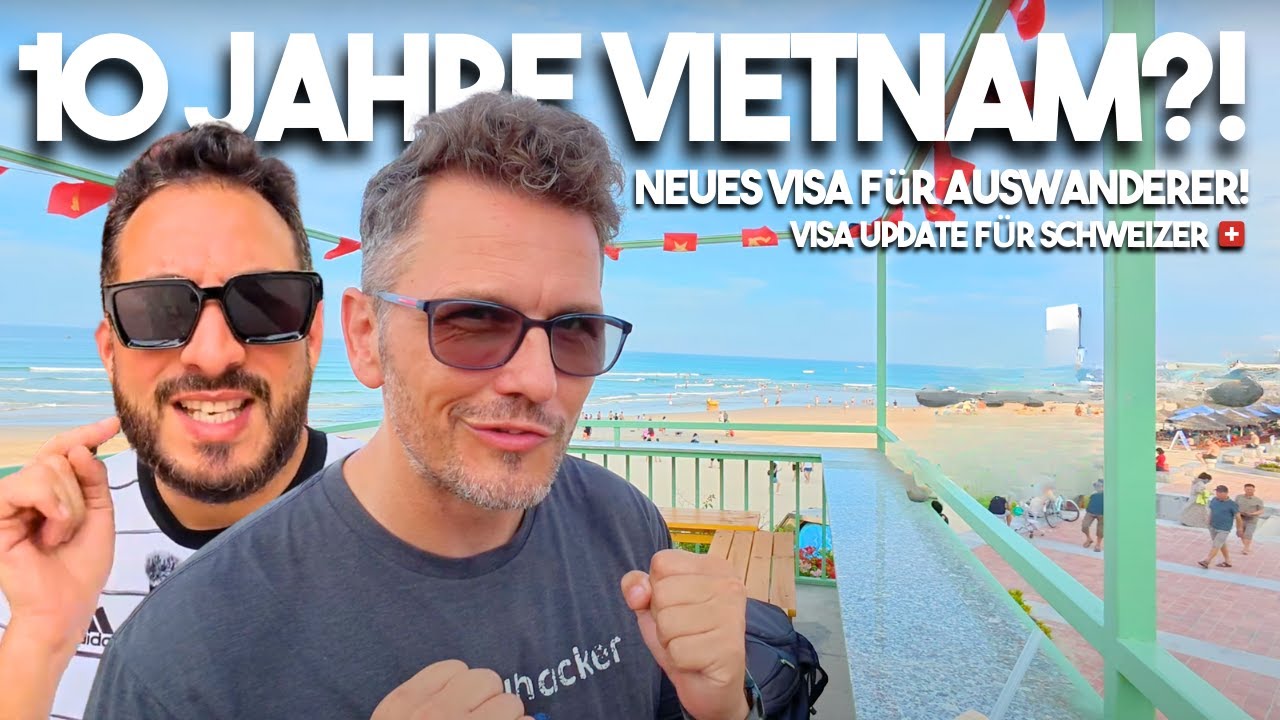 Aufgepasst! Vietnam öffnet Visa-Türen – 10 Jahre bleiben?
