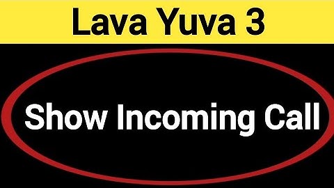 Lava Yuva 3 me call show nahi ho raha hai, How to show incoming call in Lava Yuva 3
