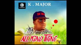 K-Major [All Kind Thing] Official Audio