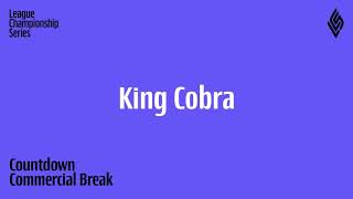 LCS 2021 | Commercial Break | King Cobra