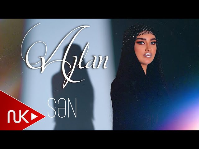 Ajlan - Sen 2025 (Yeni Klip)