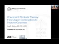 Jedd Wolchok - "Checkpoint Blockade Therapy: Focusing on Combinations to Improve Outcomes"