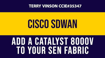 Cisco SDWAN - Add a Catalyst 8000v to your vManaged SEN Fabric