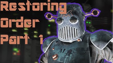 Restoring Order, Part 1 - Automatron DLC