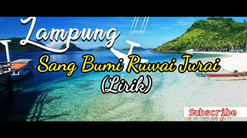 SANG BUMI RUWAI JURAI (Lirik dan arti) #lagulampung