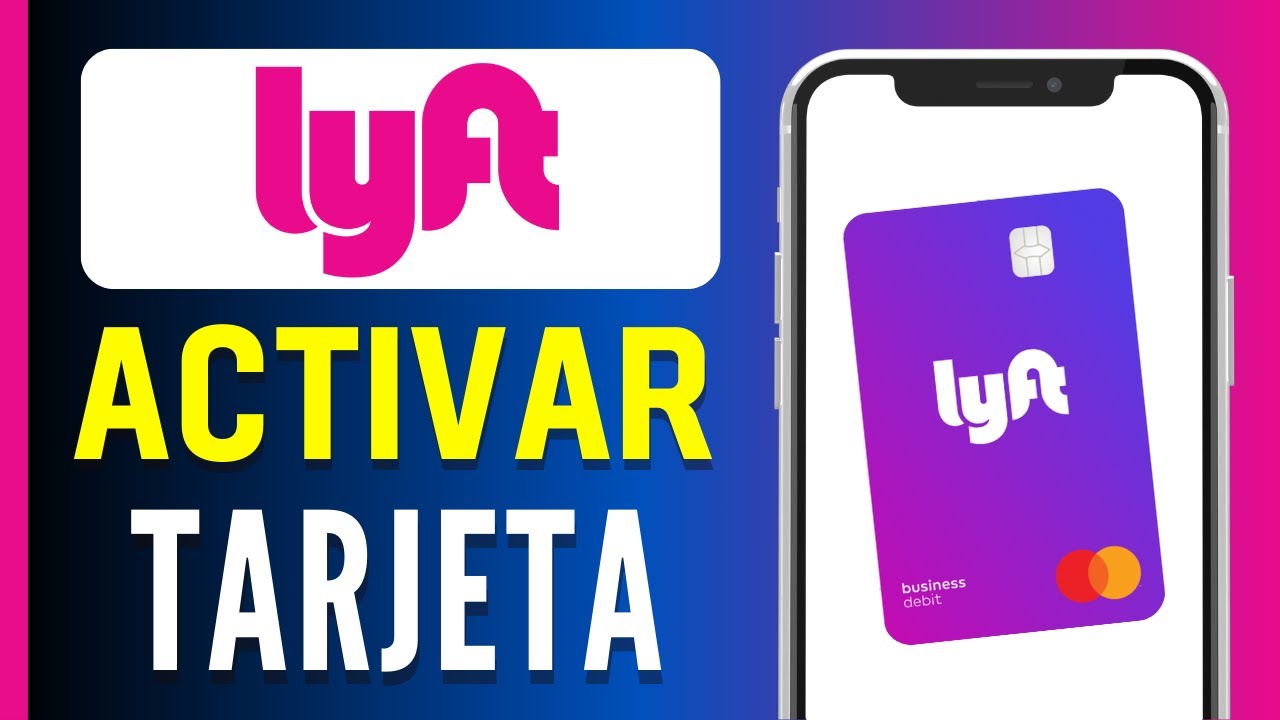 Cómo activar la tarjeta de Lyft paso a paso