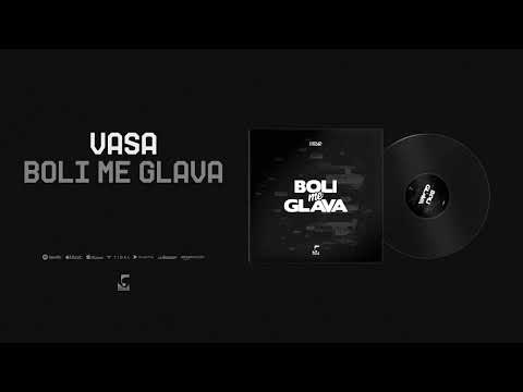 VASA - BOLI ME GLAVA