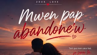 Mwen Pap Abandone'w ❤️ | Zouk Love 2026 | Haitian Love Song | Kompa Zouk Romantique@OscanelHaiti 