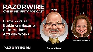 Humans vs AI: Building a Security Culture That Actually Works with Noora Ahmed-Moshe
