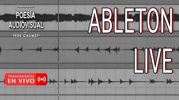 Componiendo en vivo con YOUROCK GUITAR MIDI + ABLETON ! Poesía Audiovisual 134