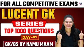 LUCENT GK | TOP 1000 QUESTIONS SERIES | DAY-03 | RAILWALY/SSC/UP EXAMS 2024 | GK/GS BY NAMU MALIK