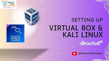 1.Building Your Virtual Hacking Lab: Installing Kali Linux on VirtualBox  [Telugu]