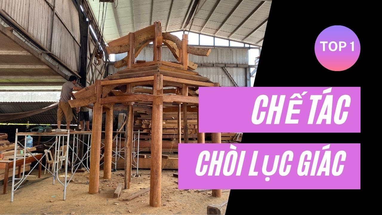 chòi lục giác đẹp | cận cảnh chế tác - youtube