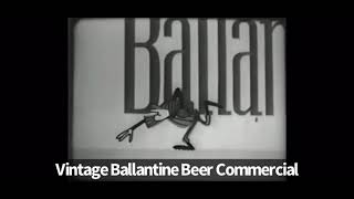 Vintage Ballantine Beer Commercial