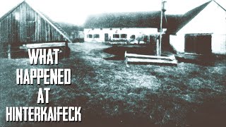 What happened at HINTERKAIFECK farm?