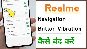 Realme Devices Navigation Buttons Vibration OFF Kaise Karen