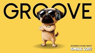 Good Vibes Get It Done - Pop Grooves for Your Productive Day SMILE LOFI