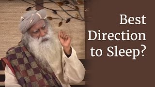 What is the Best Direction and Position to Sleep In? - Sadhguru
