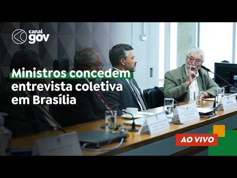 🔴Ministros concedem entrevista coletiva em Brasília