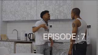 THE MOST LOVED 2 | EPISODE 7 (Shame on you)