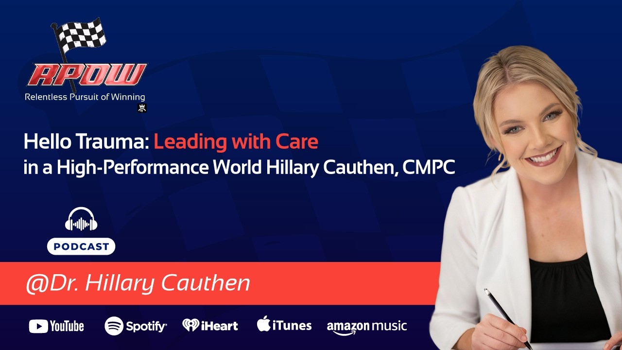 Hello Trauma: Leading with Care in a High-Performance World | Hillary Cauthen, , CMPC