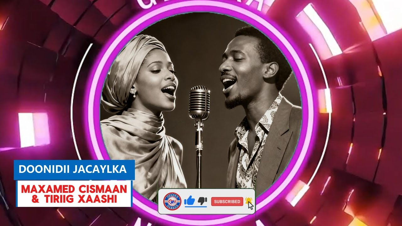 DOONIDII JACAYLKA  |  | XUSUUSTII MAXAMED CISMAAN & TIRIIG XAASHI | LYRICS COVER SONG