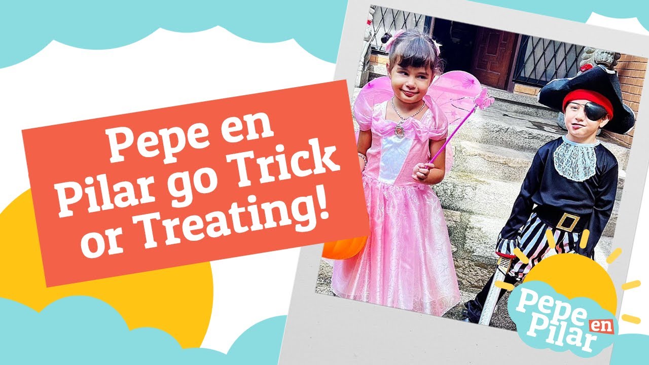 Pepe en Pilar go Trick or Treating!