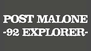 Post Malone - 92 Explorer (Lyrics/Lyric Video) [ReProd. Dices]
