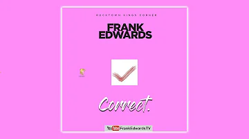 Frank Edwards - Correct (Official Audio)