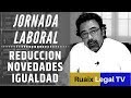 Conciliacion Laboral Familiar | Reduccion de Jornada Laboral| Jornada de Trabajo| Bufete de Abogados