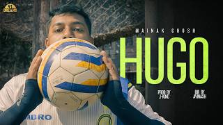 Hugo I Mainak Ghosh J-King Official Music Video Latest Hindi Songs 2026
