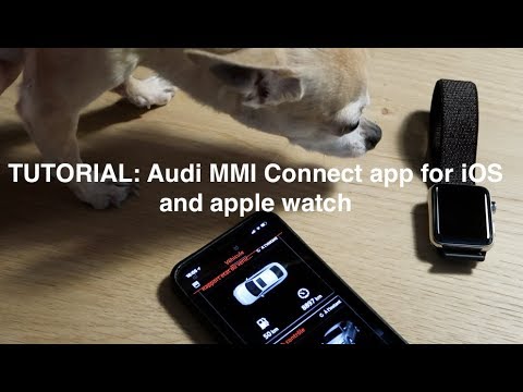 TUTORIAL: Audi MMI Connect app for iOS and apple watch