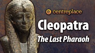 Cleopatra: The Last Pharoah